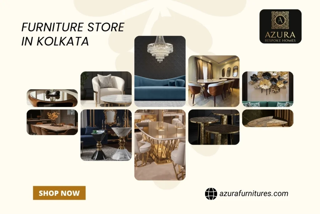 Furniture Store in Kolkata for Your Stylish Homes