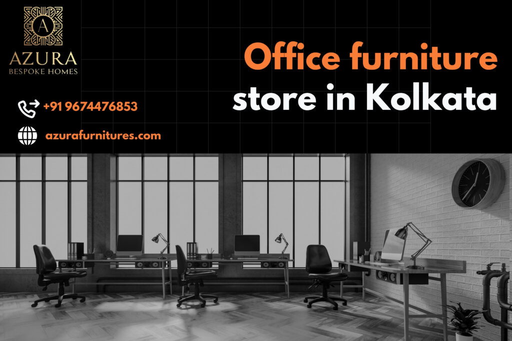Office Furniture Store in Kolkata